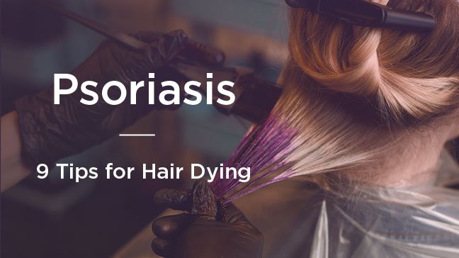 Dying Hair with Psoriasis: 9 Considerations