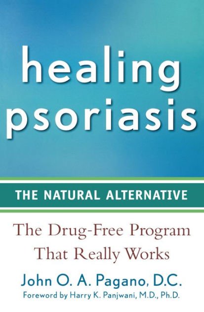 Healing Psoriasis : The Natural Alternative by John O. A ...
