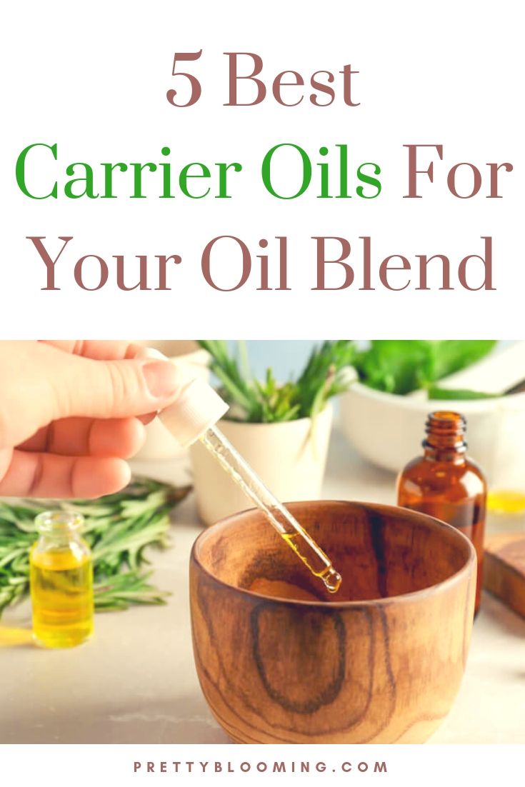 How To Choose A Carrier Oil For Your Oil Blend  5 Best ...